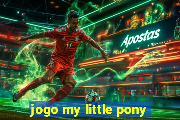 jogo my little pony